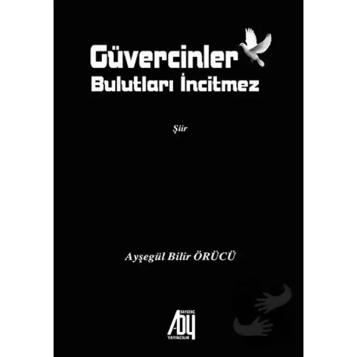 Güvercinler Bulutları İncitmez