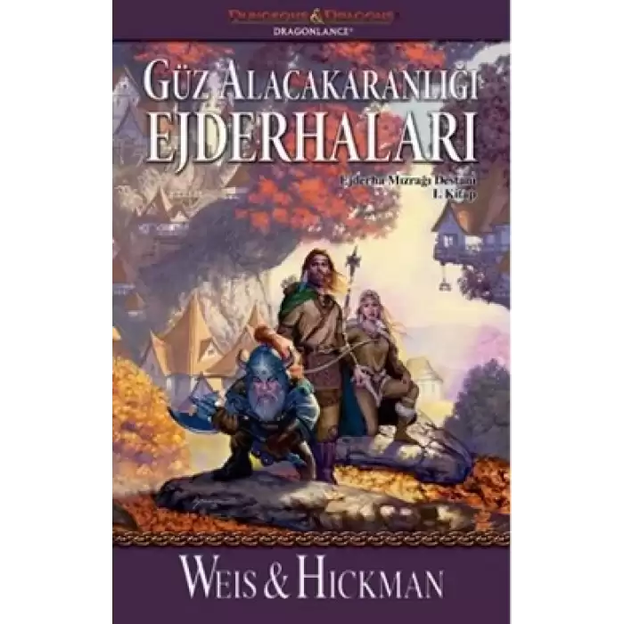 Güz Alacakaranlığı Ejderhaları: Ejderha Mızrağı Destanı 1. Kitap