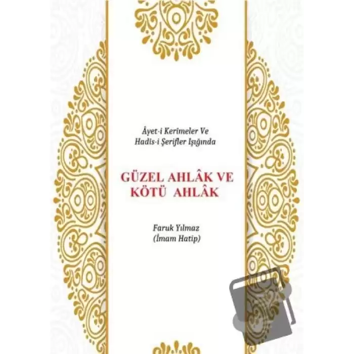 Güzel Ahlak ve Kötü Ahlak