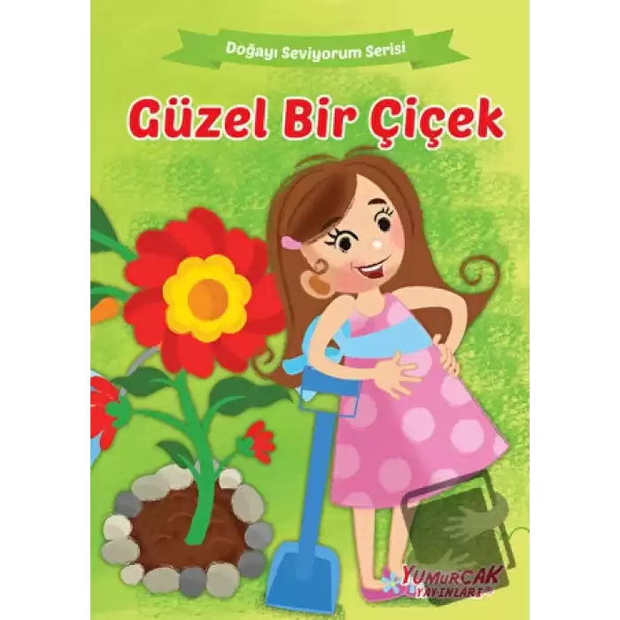 Güzel Bir Çiçek - Doğayı Seviyorum Serisi