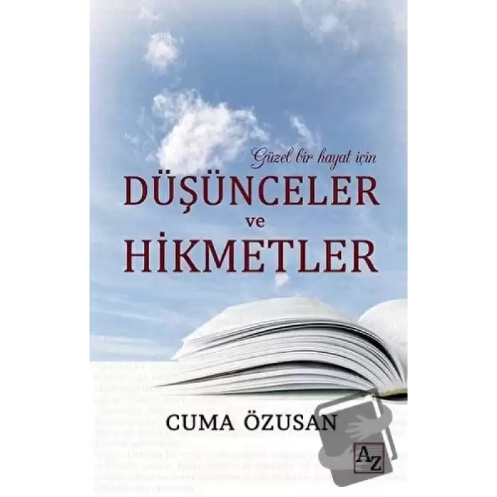 Güzel Bir Hayat İçin Düşünceler ve Hikmetler