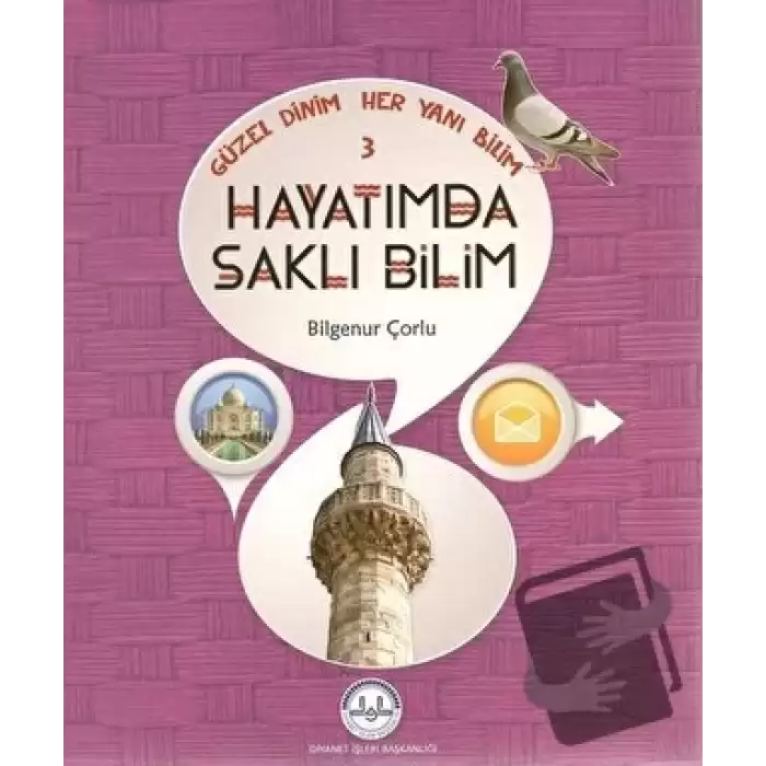 Güzel Dinim Her Yanı Bilim 3 - Hayatımda Saklı Bilim