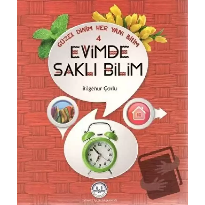 Güzel Dinim Her Yanı Bilim 4 - Evimde Saklı Bilim