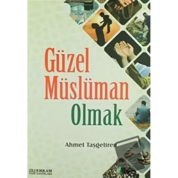 Güzel Müslüman Olmak