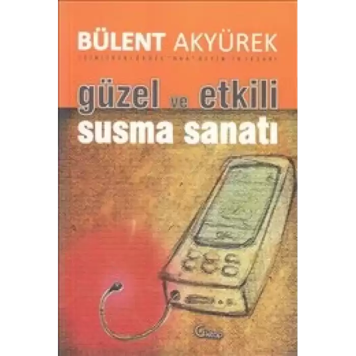 Güzel ve Etkili Susma Sanatı