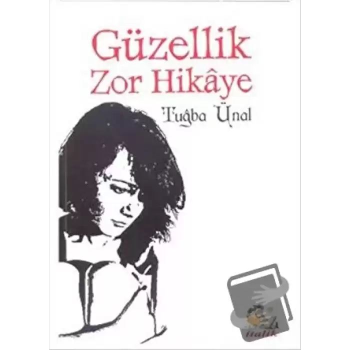 Güzellik Zor Hikaye