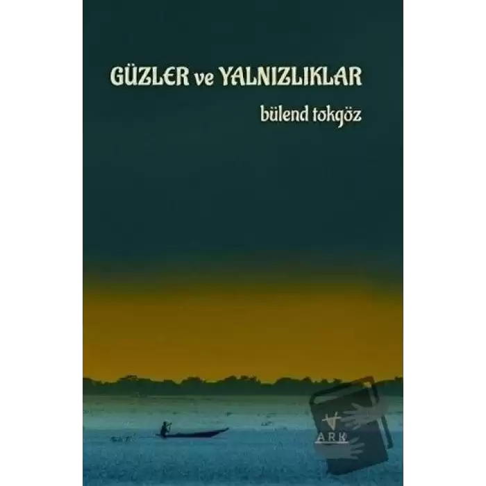 Güzler ve Yalnızlıklar