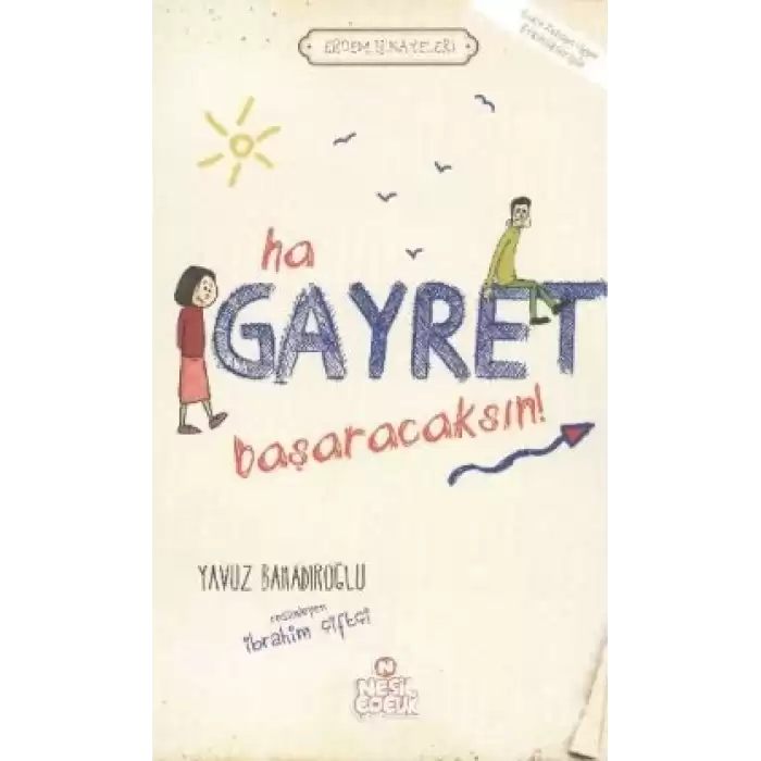 Ha Gayret Başaracaksın!