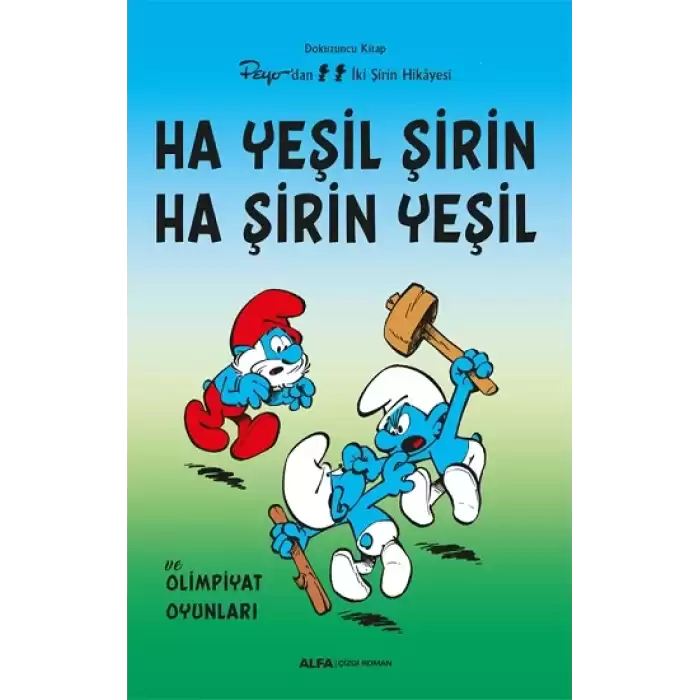 Ha Yeşil Şirin Ha Şirin Yeşil - Dokuzuncu  Kitap Peyo’dan İki Şirin Hikayesi