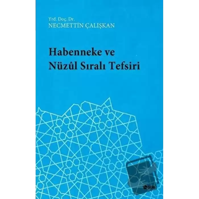 Habenneke ve Nüzul Sıralı Tefsiri