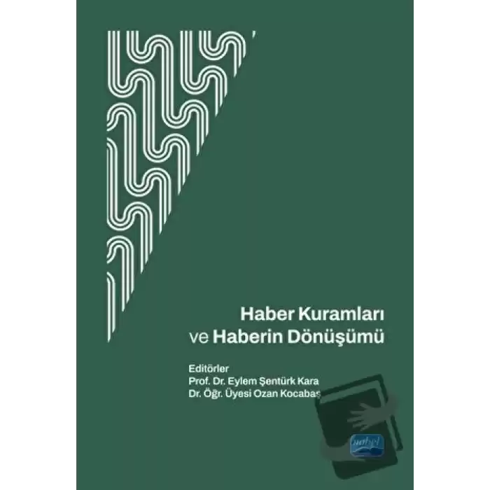 Haber Kuramları ve Haberin Dönüşümü