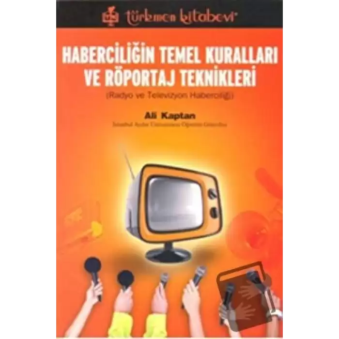 Haberciliğin Temel Kuralları ve Röportaj Teknikleri