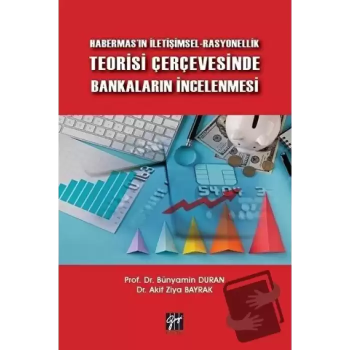 Habermasın İletişimsel-Rasyonellik Teorisi Çerçevesinde Bankaların İncelenmesi