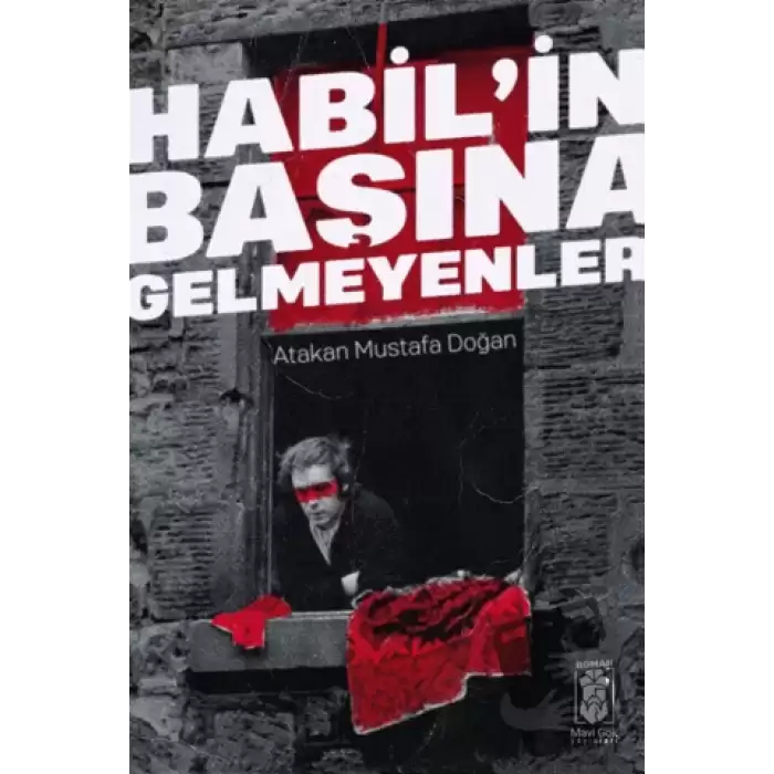 Habilin Başına Gelmeyenler