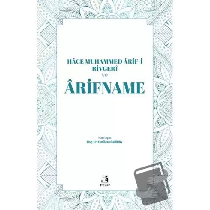 Hace Muhammed Arif-i Rivgeri ve Arifname