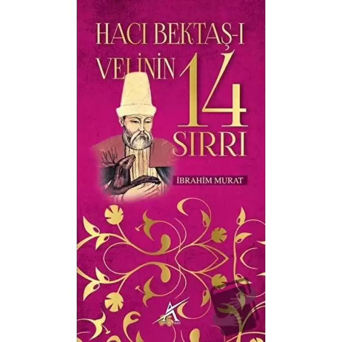 Hacı Bektaş-ı Velinin 14 Sırrı