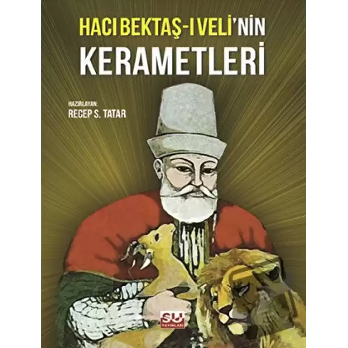 Hacı Bektaş-ı Veli’nin Kerametleri