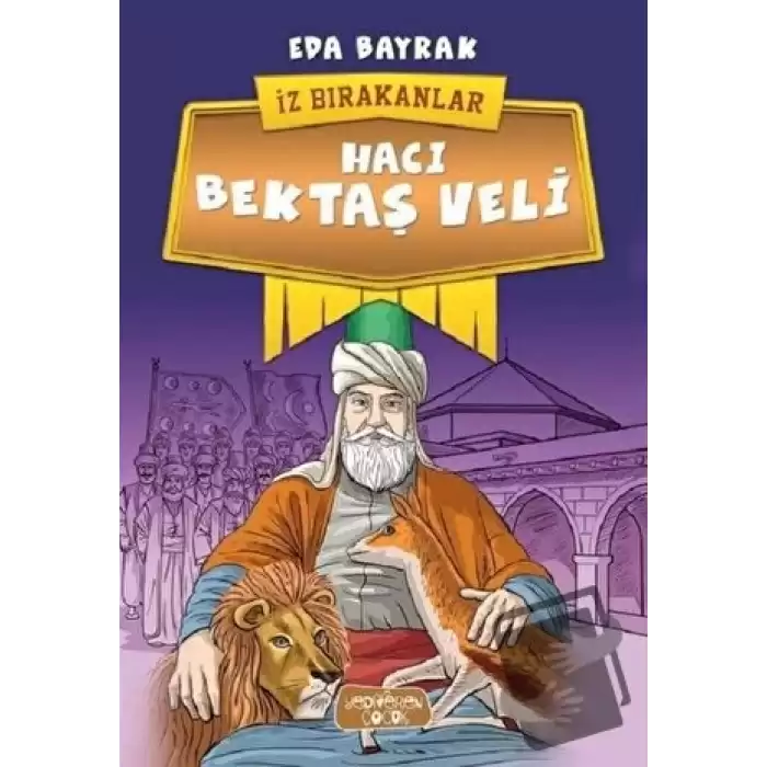 Hacı Bektaş Veli - İz Bırakanlar