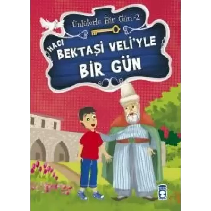 Hacı Bektaşi Veli’yle Bir Gün