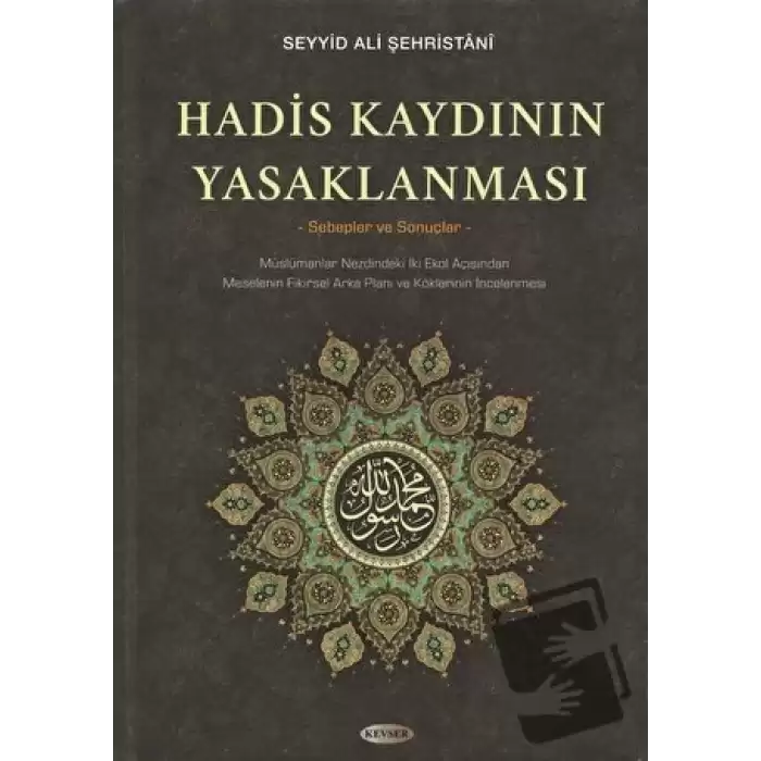 Hadis Kaydının Yasaklanması (Ciltli)