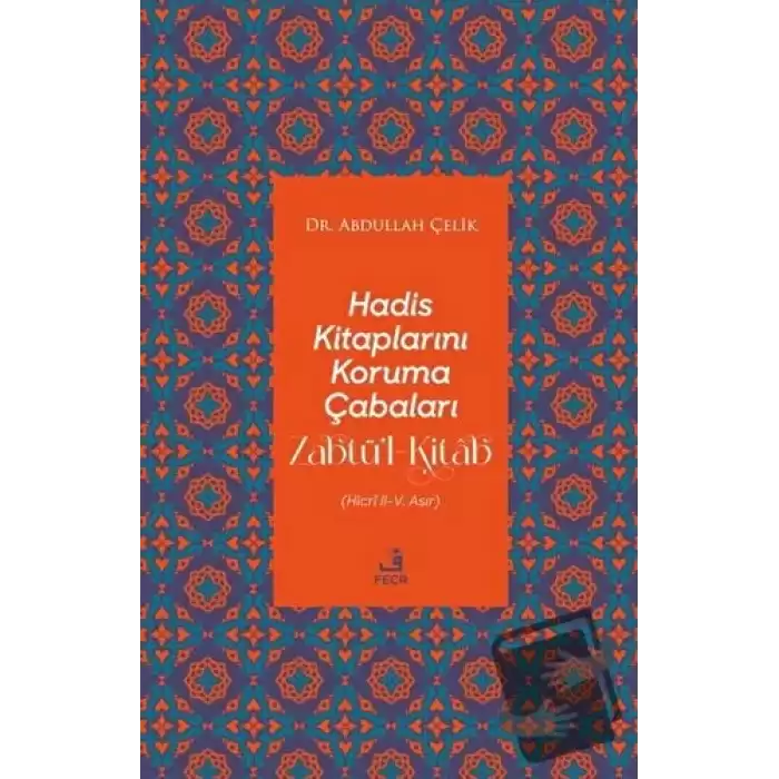 Hadis Kitaplarını Koruma Çabaları Zabtü’l-Kitab