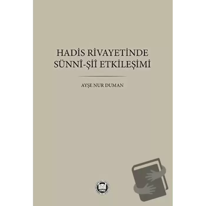 Hadis Rivayetinde Sünni-Şii Etkileşimi