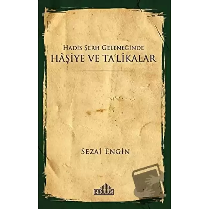 Hadis Şerh Geleneğinde Haşiye ve Talikalar