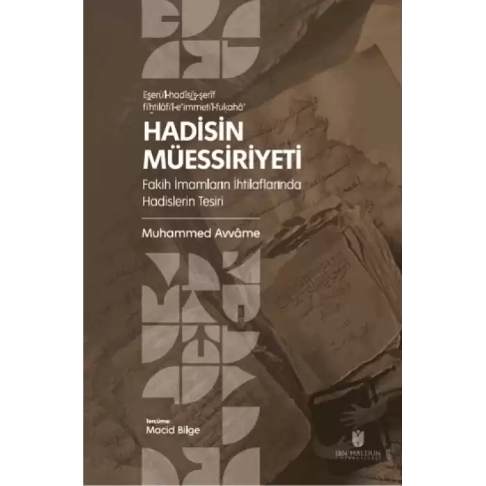 Hadisin Müessiriyeti: Fakih İmamların İhtilaflarında Hadislerin Tesiri