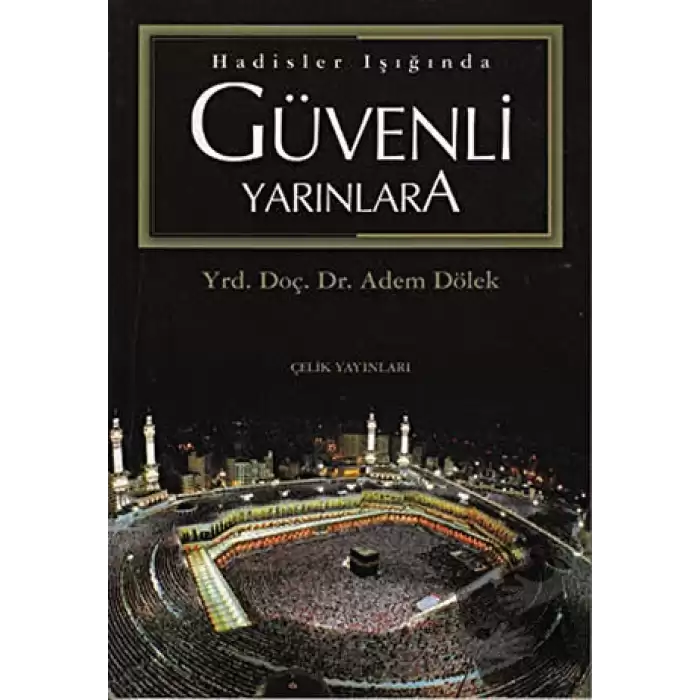 Hadisler Işığında Güvenli Yarınlara