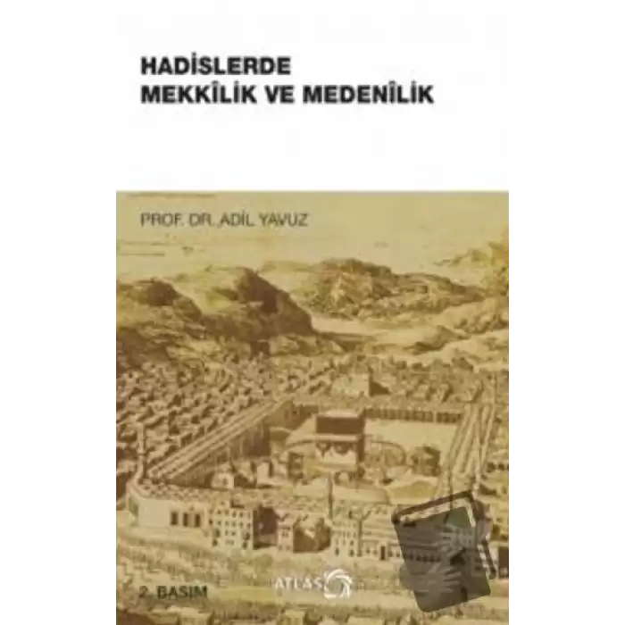 Hadislerde Mekkilik ve Medenilik