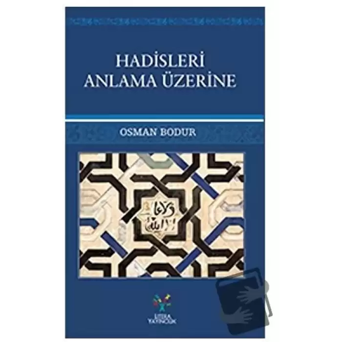 Hadisleri Anlama Üzerine