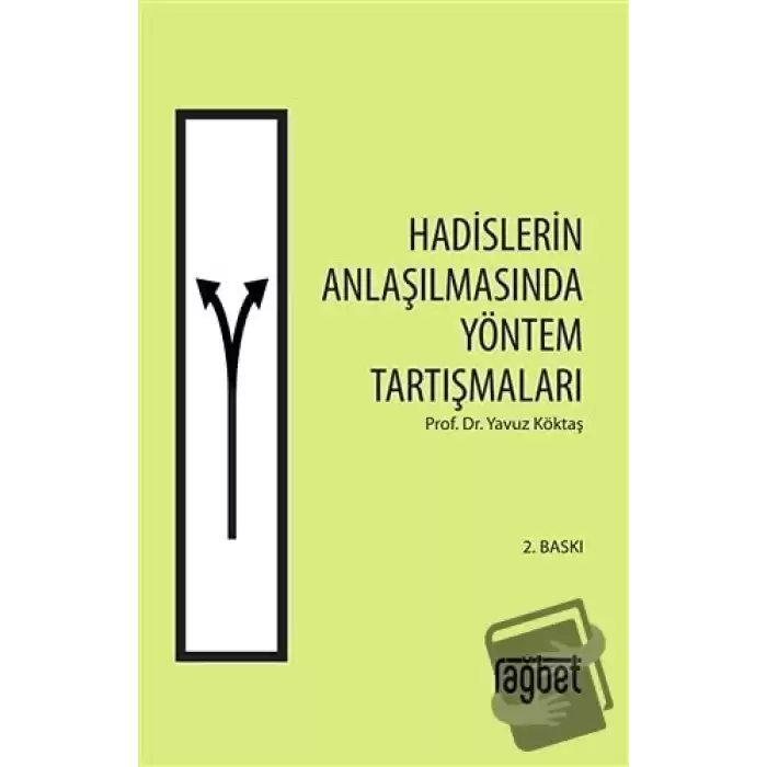 Hadislerin Anlaşılmasında Yöntem Tartışmaları