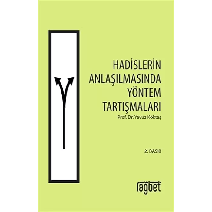 Hadislerin Anlaşılmasında Yöntem Tartışmaları