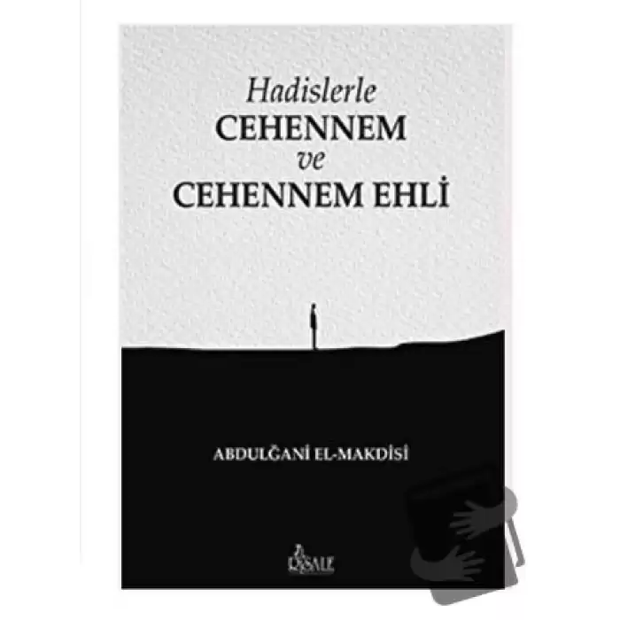 Hadislerle Cehennem ve Cehennem Ehli