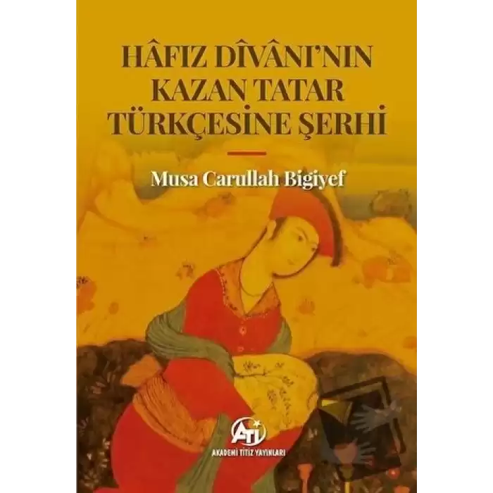 Hafız Divanının Kazan Tatar Türkçesine Şerhi
