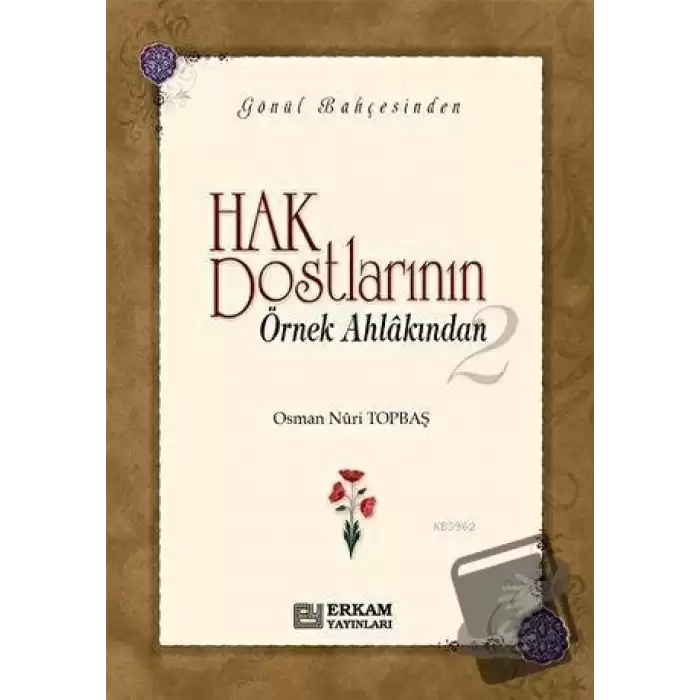 Hak Dostlarının Örnek Ahlakından 2