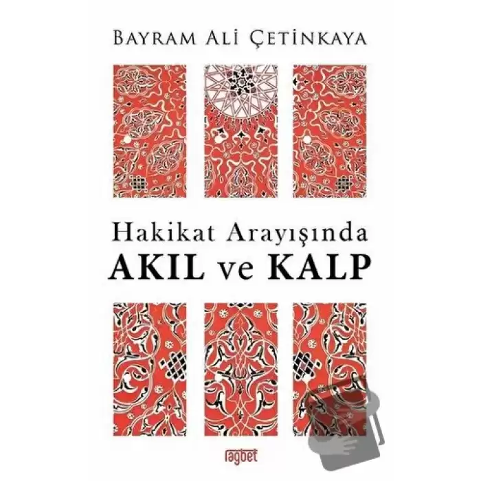 Hakikat Arayışında Akıl ve Kalp