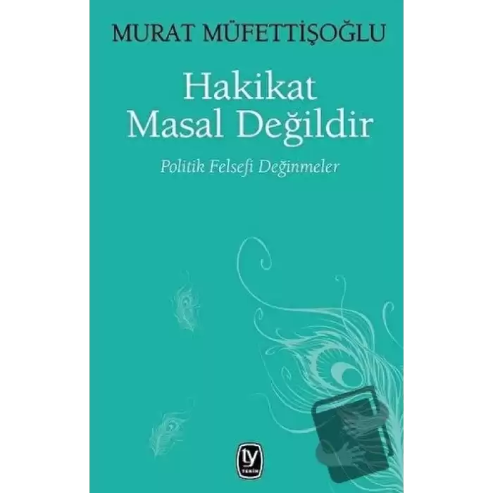 Hakikat Masal Değildir