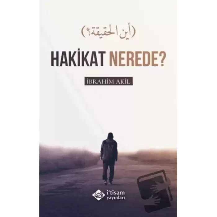 Hakikat Nerede?