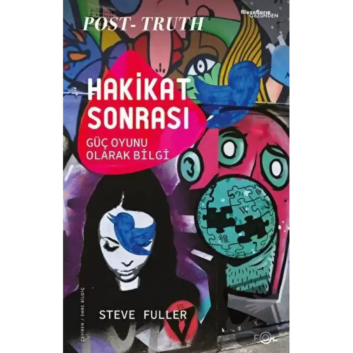 Hakikat Sonrası - Güç Oyunu Olarak Bilgi