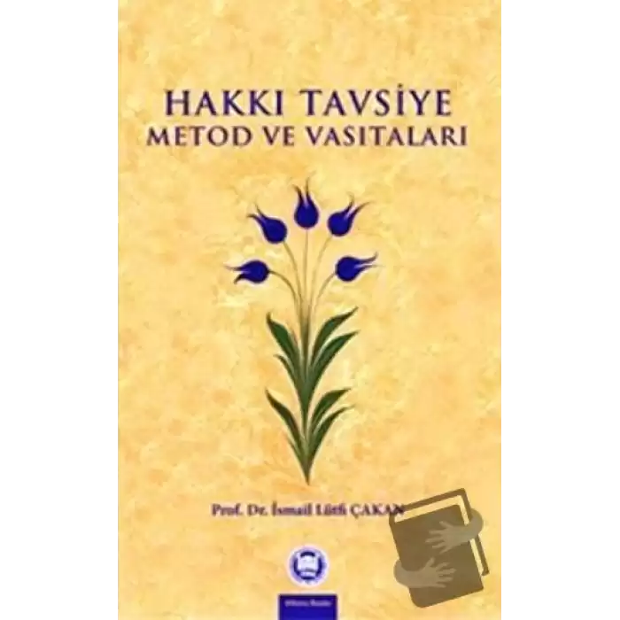 Hakkı Tavsiye Metod ve Vasıtaları