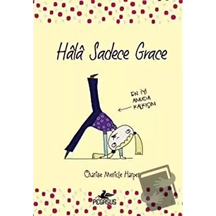 Hala Sadece Grace (Ciltli)