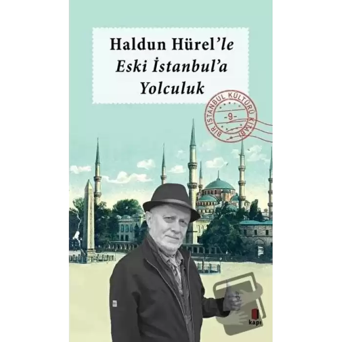 Haldun Hürelle Eski İstanbula Yolculuk