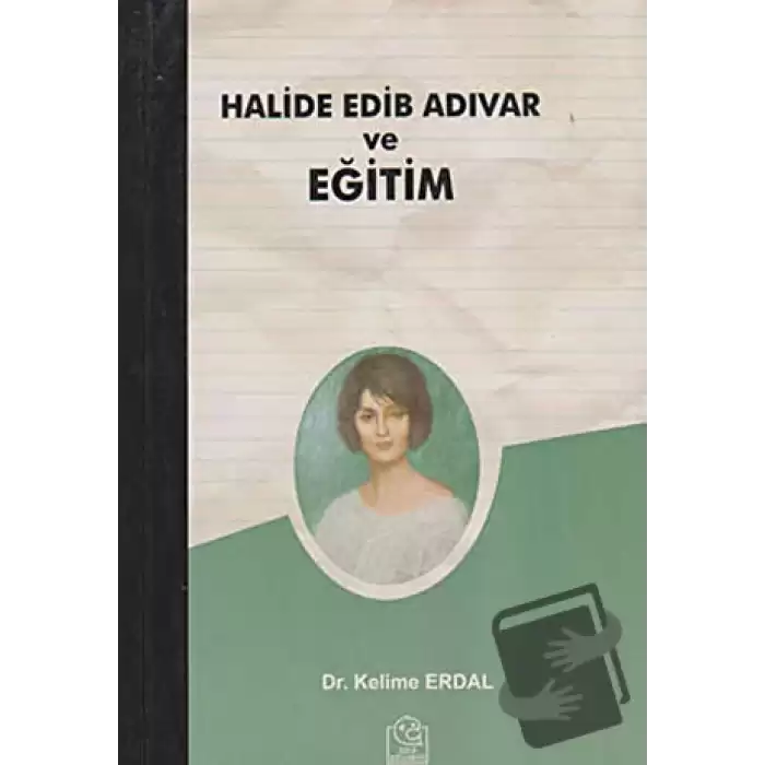 Halide Edib Adıvar ve Eğitim