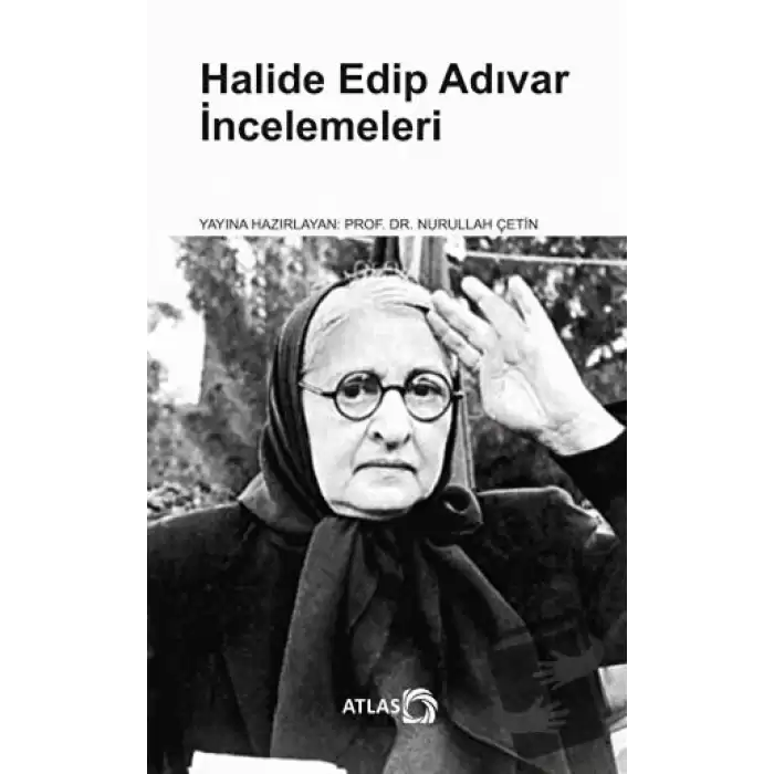 Halide Edip Adıvar İncelemeleri