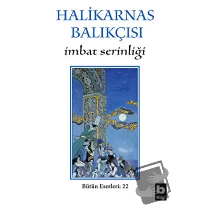 Halikarnas Balıkçısı - İmbat Serinliği Bütün Eserleri 22