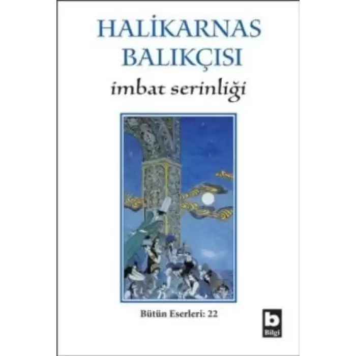 Halikarnas Balıkçısı - İmbat Serinliği Bütün Eserleri 22