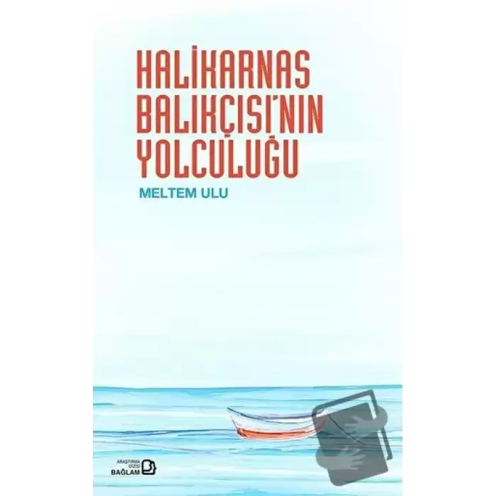 Halikarnas Balıkçısı’nın Yolculuğu