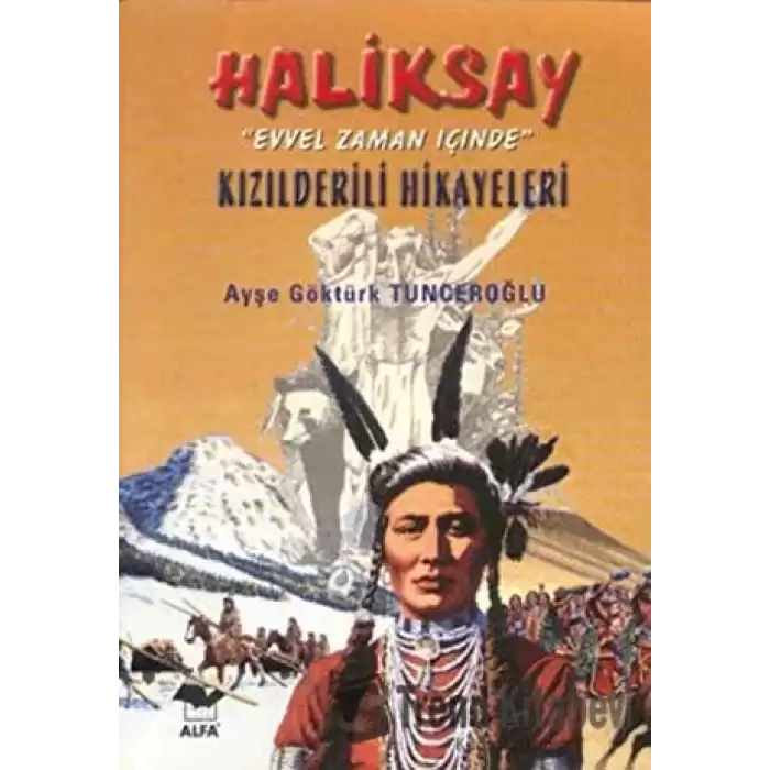 Haliksay Evvel Zaman İçinde Kızılderili Hikayeleri