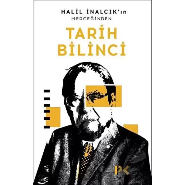 Halil İnalcık’ın Merceğinden Tarih Bilinci